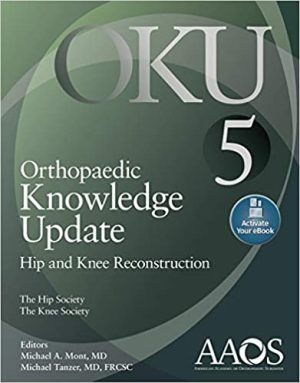 Orthopaedic Knowledge Update Hip and Knee Reconstruction 5th Ed AAOS