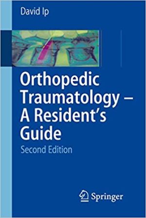 Orthopedic Traumatology A Residents Guide 2nd Edition