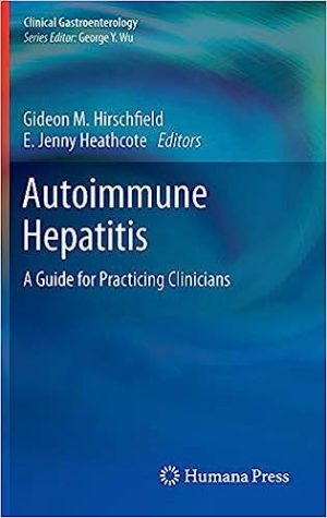 Autoimmune Hepatitis A Guide for Practicing Clinicians