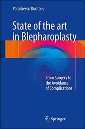 State of the art in Blepharoplasty From Surgery to the Avoidance of Complications