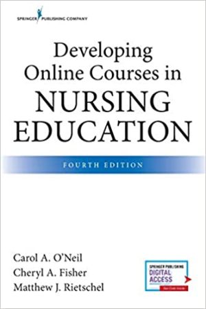 Developing Online Courses in Nursing Education 4th Ed