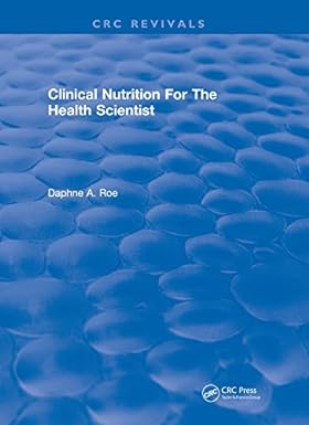 Clinical Nutrition For The Health Scientist Clinical Nutrition For The Health Scientist