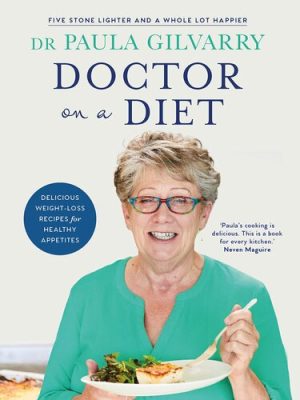 Doctor on a Diet Delicious weight loss recipes for healthy appetites