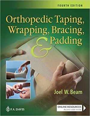 Orthopedic Taping Wrapping Bracing and Padding 4th Edition