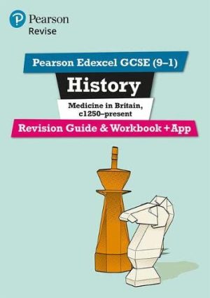 Revise Edexcel GCSE 9 1 History Medicine in Britain Revision Guide and Workbook