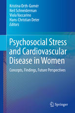 Psychosocial Stress and Cardiovascular Disease in Women Concepts Findings Future Perspectives