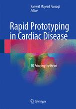 Rapid Prototyping in Cardiac Disease 3D Printing the Heart