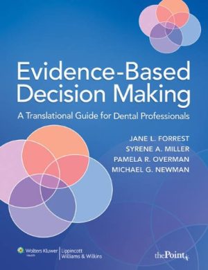 Evidence Based Decision Making A Translational Guide for Dental Professionals