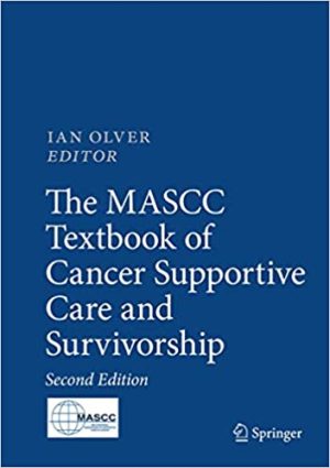 The MASCC Textbook of Cancer Supportive Care and Survivorship