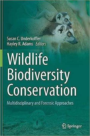 Wildlife Biodiversity Conservation Multidisciplinary and Forensic Approaches