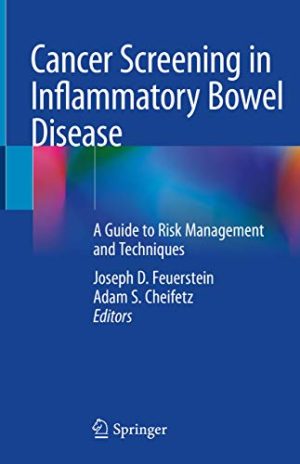 Cancer Screening in Inflammatory Bowel Disease A Guide to Risk Management and Techniques