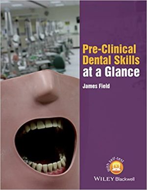 Pre Clinical Dental Skills at a Glance