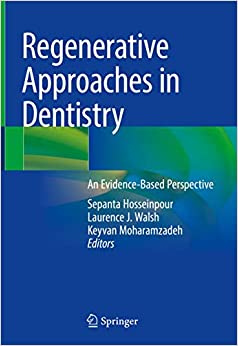 Regenerative Approaches in Dentistry An Evidence Based Perspective