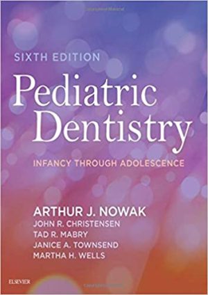 Pediatric Dentistry Infancy Through Adolescence 6th Edition