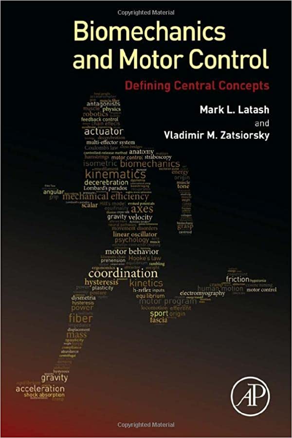 Biomechanics and Motor Control Defining Central Concepts