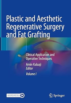 Plastic and Aesthetic Regenerative Surgery and Fat Grafting Clinical Application and Operative Techniques
