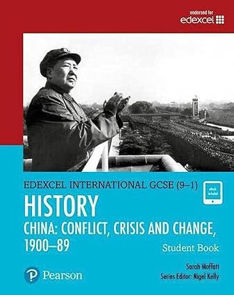 Edexcel International GCSE 9 1 History Conflict Crisis and Change China 1900 1989 Student Book