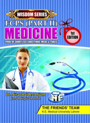 Medicine FCPS Part 2 Wisdom Series 3rd Edition by Dr Nisar Haider Anjum