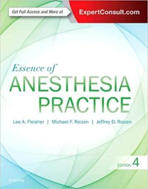 Essence of Anesthesia Practice 4th Edition