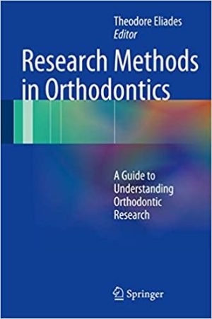 Research Methods in Orthodontics A Guide to Understanding Orthodontic Research
