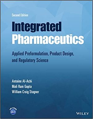 Integrated Pharmaceutics Applied Preformulation Product Design and Regulatory Science 2nd Edition