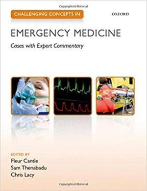Challenging Concepts in Emergency Medicine Cases with Expert Commentary