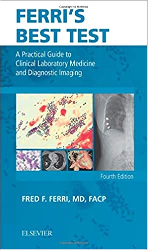 Ferris Best Test A Practical Guide to Clinical Laboratory Medicine and Diagnostic Imaging 4th Edition