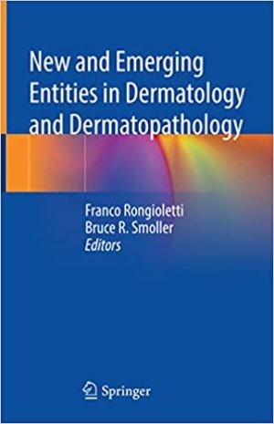 New and Emerging Entities in Dermatology and Dermatopathology