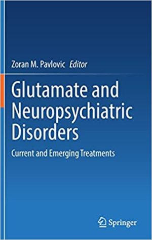 Glutamate and Neuropsychiatric Disorders Current and Emerging Treatments