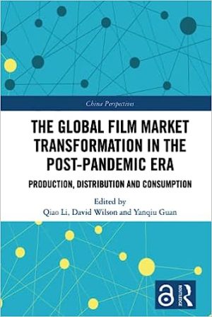 The Global Film Market Transformation in the Post Pandemic Era