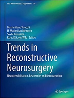 Trends in Reconstructive Neurosurgery Neurorehabilitation Restoration and Reconstruction