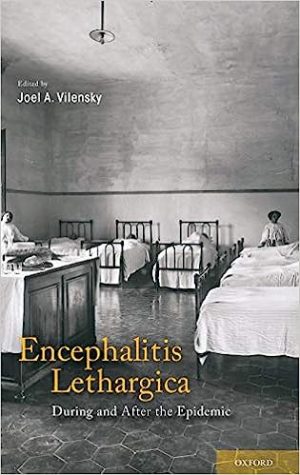 Encephalitis Lethargica During and After the Epidemic