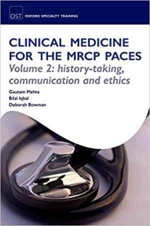 OST Clinical Medicine For The MRCP PACES Volume 2 History Taking Communication And Ethics By Gautam Mehta