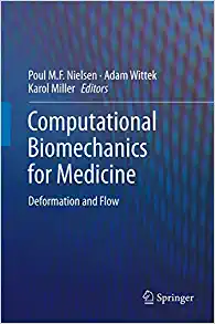 Computational Biomechanics for Medicine Deformation and Flow