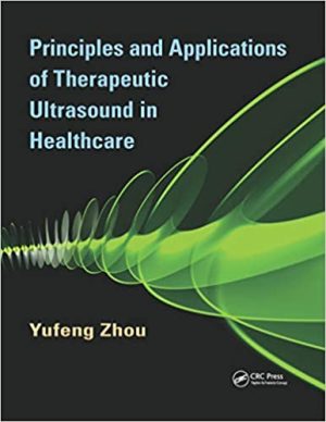 Principles and Applications of Therapeutic Ultrasound in Healthcare