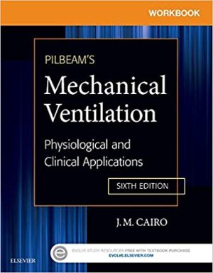 Workbook for Pilbeams Mechanical Ventilation Physiological and Clinical Applications