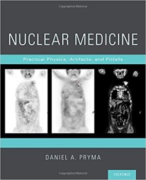 Nuclear Medicine Practical Physics Artifacts and Pitfalls