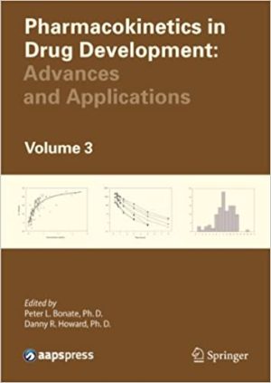 Pharmacokinetics in Drug Development Advances and Applications Volume 3
