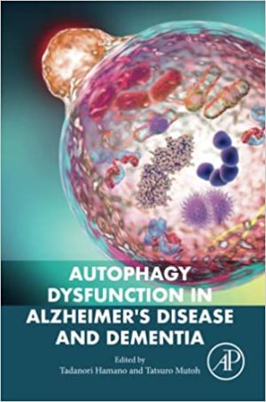 Autophagy Dysfunction in Alzheimers Disease and Dementia