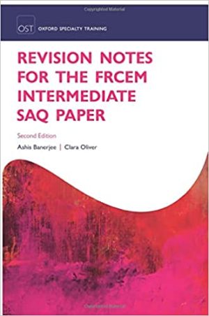 Revision Notes for the FRCEM Intermediate SAQ Paper