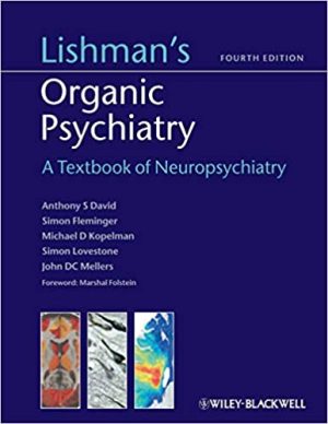 Lishmans Organic Psychiatry A Textbook of Neuropsychiatry 4th Edition