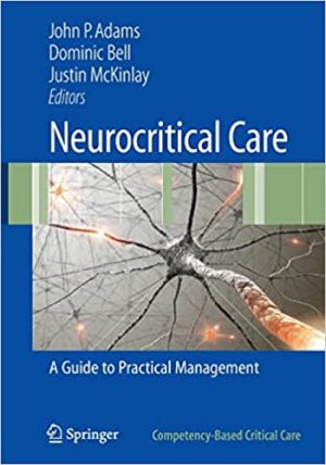 Neurocritical Care A Guide to Practical Management