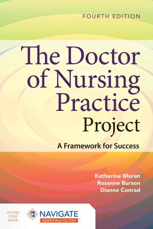 The Doctor of Nursing Practice Project A Framework for Success 4th Edition