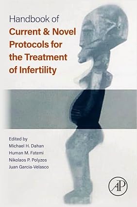 Handbook of Current and Novel Protocols for the Treatment of Infertility
