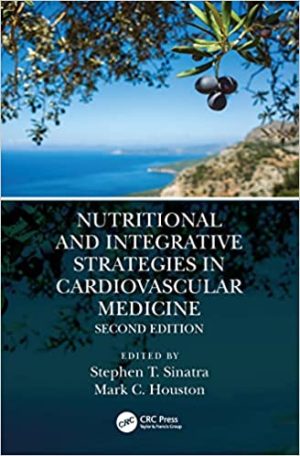 Nutritional and Integrative Strategies in Cardiovascular Medicine 2nd Edition