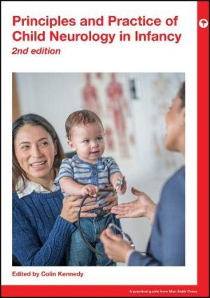 Principles and Practice of Child Neurology in Infancy 2nd Editon