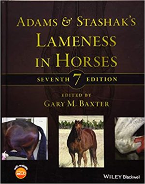 Adams and Stashaks Lameness in Horses 7th Ed