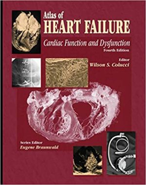 Atlas of Heart Failure Cardiac Function and Dysfunction 4th Ed
