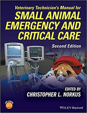 Veterinary Technicians Manual for Small Animal Emergency and Critical Care 2nd Ed