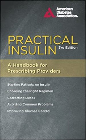 Practical Insulin A Handbook for Prescribing Providers 3rd Edition